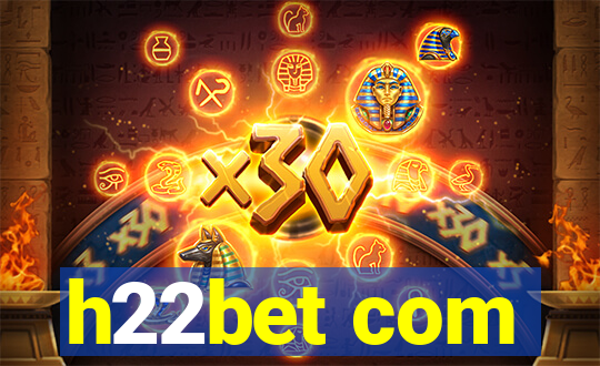 h22bet com